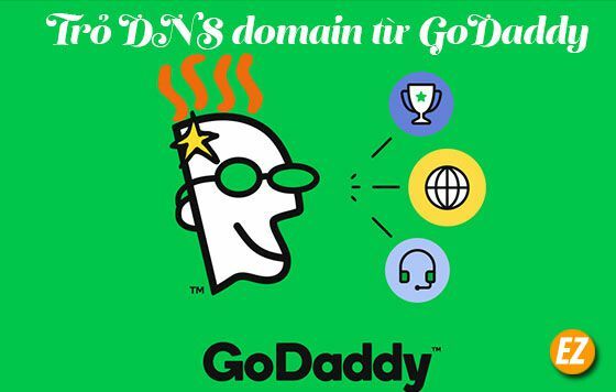 Hướng dẫn trỏ domain từ godaddy đến điểm lưu trữ dữ liệu website
