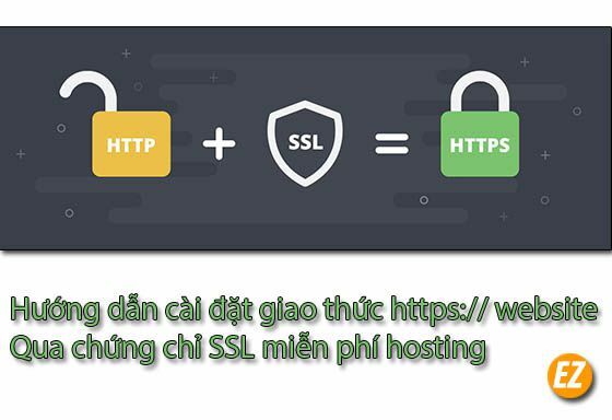 hướng dẫn cài đặt giao thức https:// website qua chứng chỉ ssl miễn phí của hosting