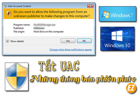 UAC là gì? Cách tắt UAC trên Windows 7, Windows10