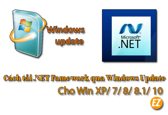 Tải .NET Famework thông qua windows update cho windows 7/ 8/ 8.1/ 10/ XP
