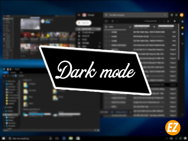 bật chế độ dark mode cho windows 10 gmail youtube