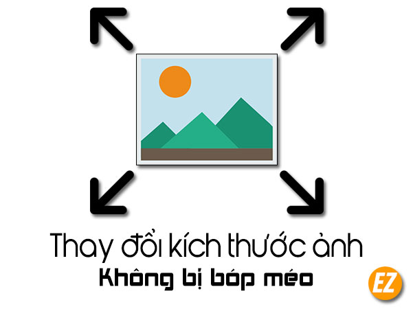 Thay Đổi Kích Thước Ảnh Không Bị Bóp Méo - #1 Ez