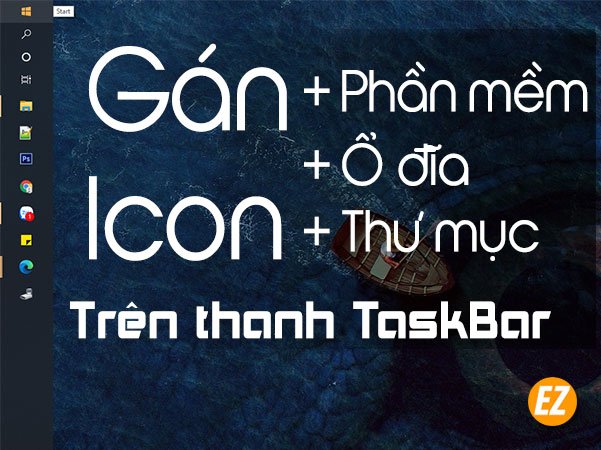 Gán icon phần mềm ô đĩa thư mục trên thanh task bar