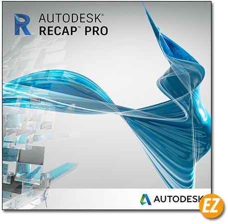 Autodesk ReCap là gì?