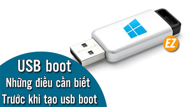 USB boot những điều cần biết trước khi tạo usb boot
