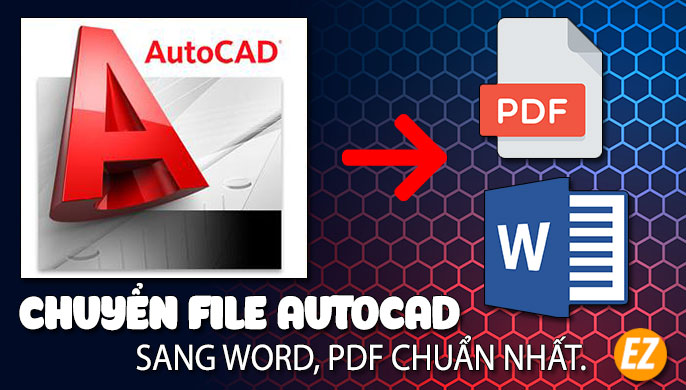 Chuyển file autocad sang word pdf chuẩn nhất