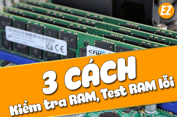 Kiểm tra RAM test RAm lỗi trên laptop máy tính