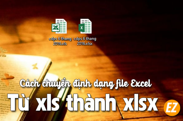 Cách chuyển định dạng file Excel từ Xls thành xlsx
