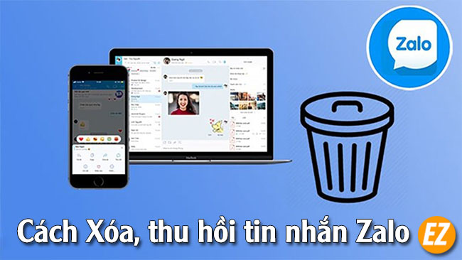 Cách xoá thu hồi tin nhắn zalo trên điện thoại và máy tính