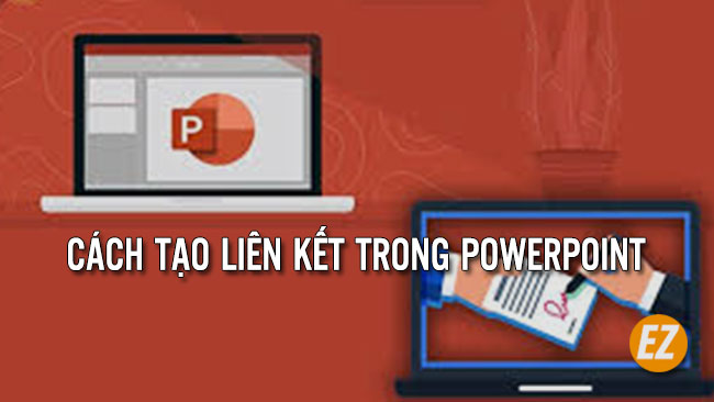 Cách tạo liên kết trong PowerPoint