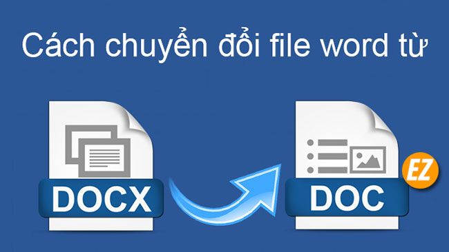Cách chuyển Docx sang Doc trong word đơn giản nhất