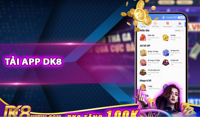 Tải app DK8 về điện thoại để trải nghiệm game đổi thưởng miễn phí