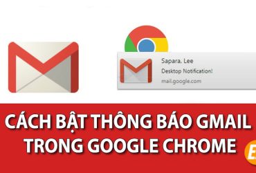 Cách bật thông báo gmail trong Google Chrome