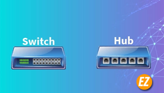 khác biệt giữa HUB và Switch