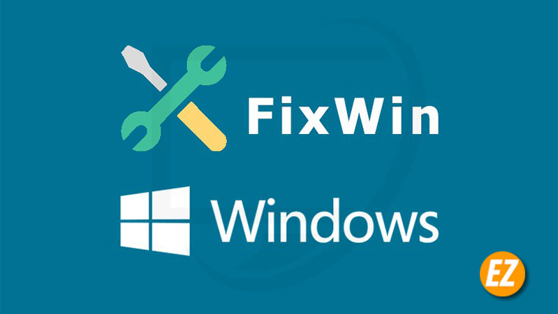 FixWin sửa lỗi windows 10 với 1 click chuột