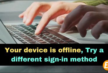 Your Device Is Offline Try a Different Sign-In Method