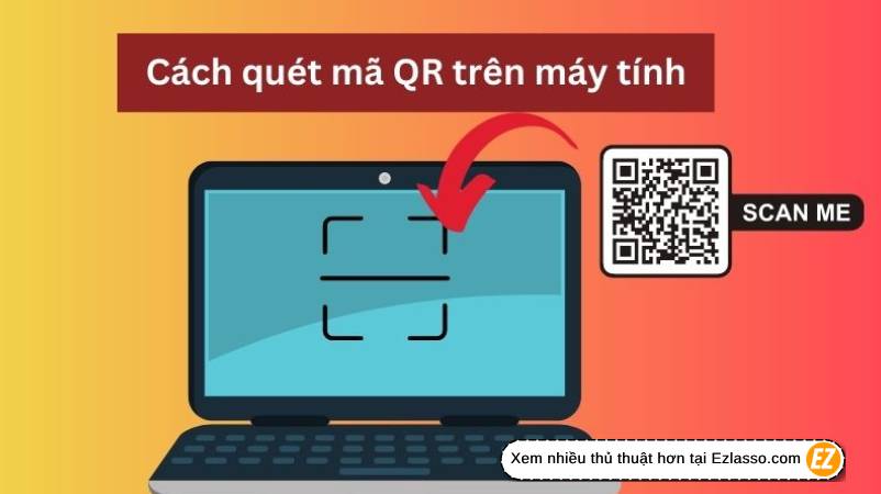Cách đọc mã QR trên máy tính