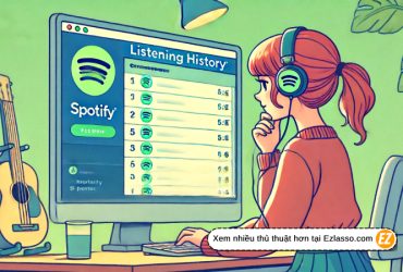 Cách Xem Lịch Sử Nghe Nhạc Trên Spotify